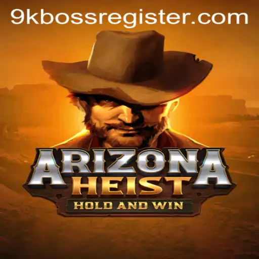 ArizonaHeist: A Thrilling Adventure Game with 9kboss Challenge